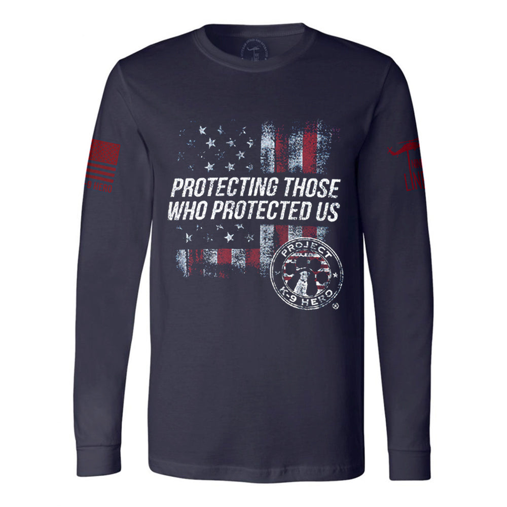 $40 - Protecting Those Who Protected Us Long Sleeve by Nine Line