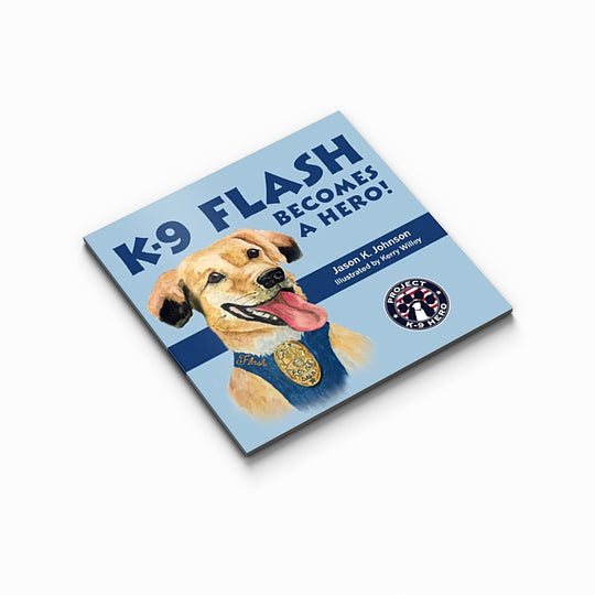K-9 Flash Becomes A Hero Book by Jason Johnson